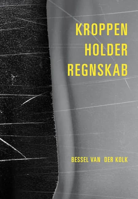 Kroppen holder regnskab af Bessel van der Kolk