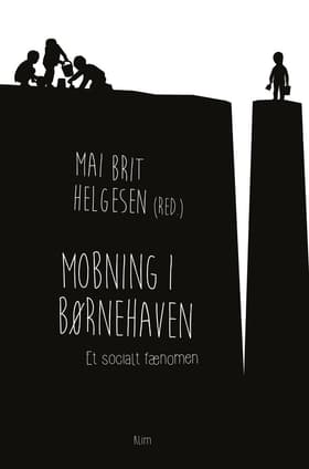 Mobning i børnehaven af Mai Britt Helgesen