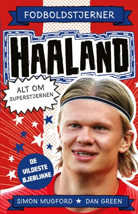 Fodboldstjerner - Haaland - Alt om superstjernen (de vildeste øjeblikke) 
