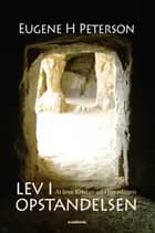 Lev i Opstandelsen af Eugene H. Peterson