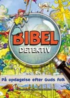 Bibel detektiv - på opdagelse efter Guds folk 