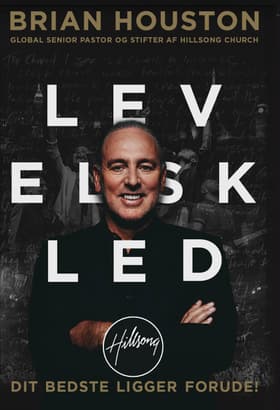 Lev, elsk, led af Brian Houston
