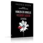 Himlen er Virkelig - Helvede ligeså af Vassula Rydén