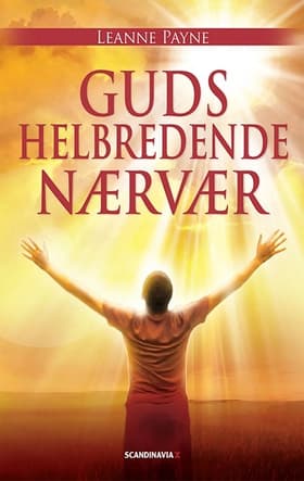 Guds helbredende nærvær af Leanne Payne