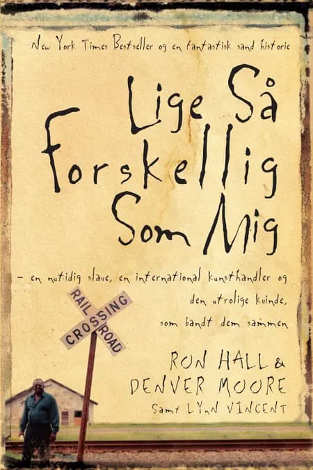 Lige så forskellig som mig af Ron Hall