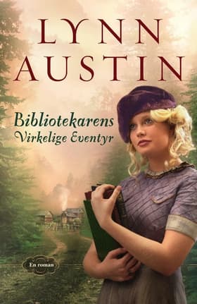 Bibliotekarens virkelige eventyr af Lynn Austin