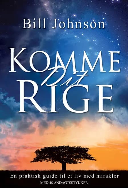 Komme dit rige af Bill Johnson