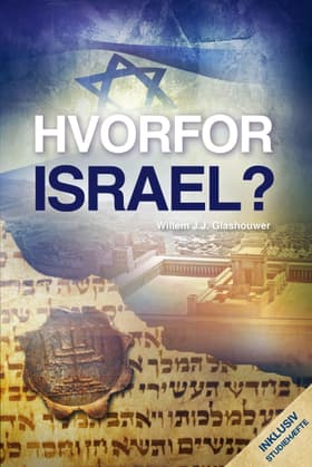 Hvorfor Israel? af Willem J.J. Glashouwer