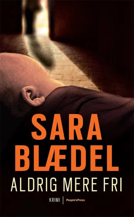 Aldrig mere fri af Sara Blædel