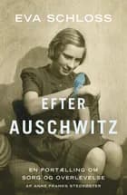 Efter Auschwitz af Eva Schloss og Karen Bartlett