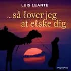 Så Lover Jeg At Elske Dig