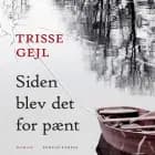 Siden blev det for pænt af Trisse Gejl