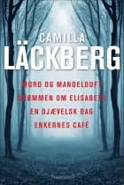 Mord og mandelduft Drømmen om Elisabeth En djævelsk dag Enkernes café