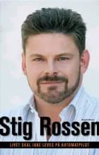 Livet skal ikke leves på automatpilot af Stig Rossen og Helle Broberg Nielsen