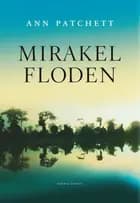 Mirakelfloden af Ann Patchett