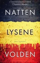 Natten, lysene, volden af Clemens Meyer