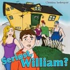 Seriøst, William? af Christina Sederqvist
