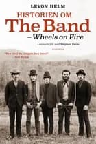 Historien om The Band af Levon Helm og Stephen Davis