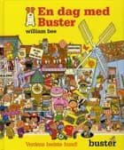 En dag med Buster af William Bee