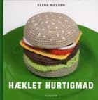 Hæklet hurtigmad af Elena Nielsen