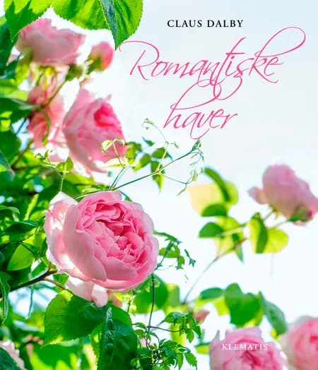 Romantiske haver af Claus Dalby