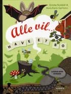 Alle vil - have et bo af Grethe Rottböll