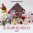 Jeg en gård mig hækle vil af Josefine Bjørn Knudsen