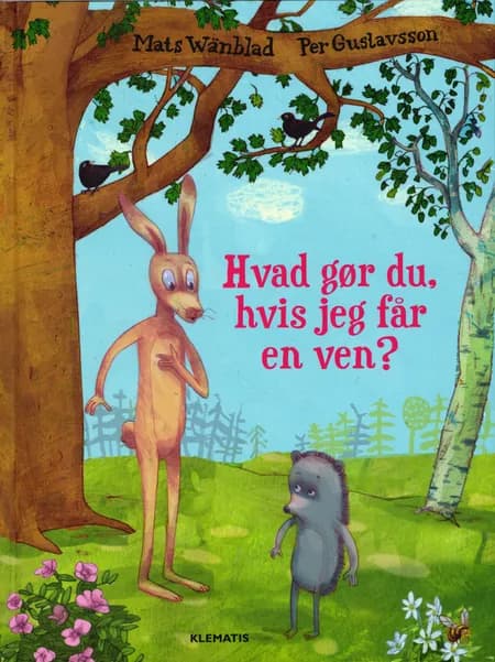 Hvad gør du, hvis jeg får en ven? af Mats Wänblad