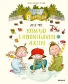 Alle tre - Kom ud i børnehaven Ærten af Maria Nilsson Thore