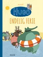 Hugo - Endelig ferie af Mia Nilsson