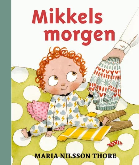 Mikkels morgen af Maria Nilsson Thore