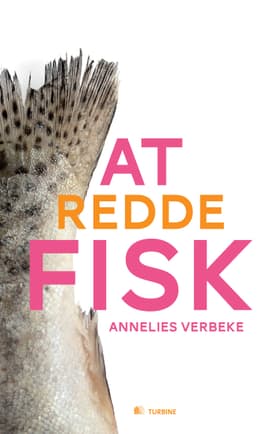 At redde fisk af Annelies Verbeke