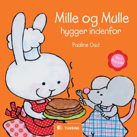 Mille og Mulle hygger indenfor af Pauline Oud