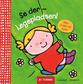 Se der - Legepladsen! af Liesbet Slegers