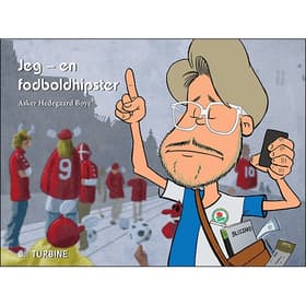 Jeg - en fodboldhipster af Asker Hedegaard Boye