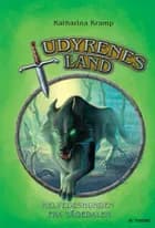 Udyrenes land - helvedeshunden fra Tågedalen af Katharina Kramp