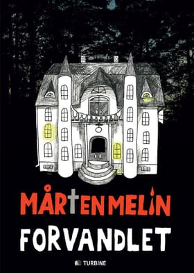 Forvandlet af Mårten Melin