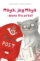 Maya, jeg Maya af Annegret Friedrichsen