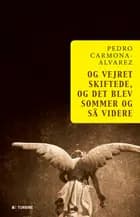 Og vejret skiftede, og det blev sommer og så videre