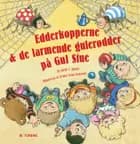 Edderkopperne & de larmende gulerødder på Gul Stue