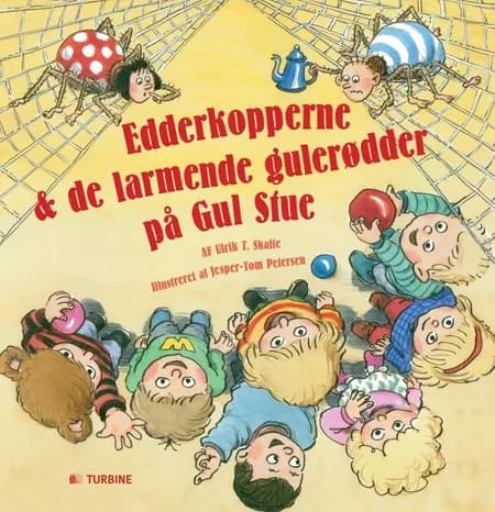 Edderkopperne & de larmende gulerødder på Gul Stue af Ulrik T. Skafte