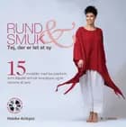 Rund & smuk