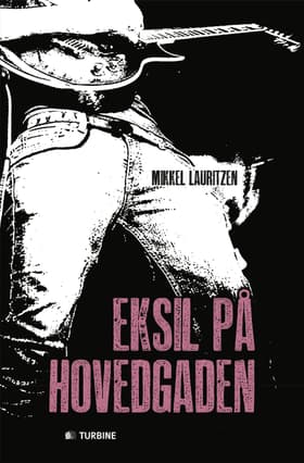 Eksil på hovedgaden af Mikkel Lauritzen