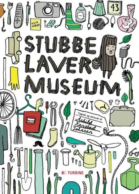 Stubbe laver museum af Åshild Kanstad Johnsen