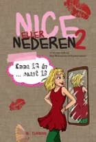 Nice eller nederen 2 af Kirsten Ahlburg