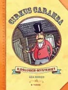 Cirkus Caramba - ildsluger-mysteriet af Åsa Rosén