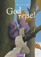 God rejse! af Marc van de Griendt
