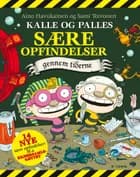 Kalle og Palles sære opfindelser gennem tiderne af Aino Havukainen og Sami Toivonen