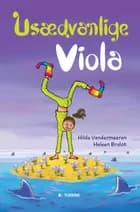 Usædvanlige Viola af Hilde Vandermeeren