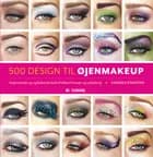 500 design til øjenmakeup af Kendra Stanton